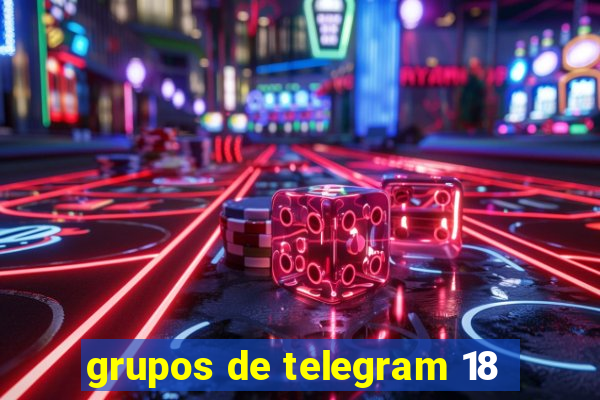 grupos de telegram 18